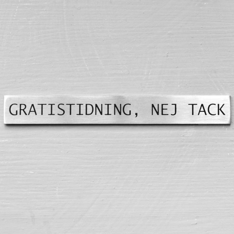 Skylt Rostfritt Stål, GRATISTIDNING, NEJ TACK, 10,2 x H 1,2 cm, Silver