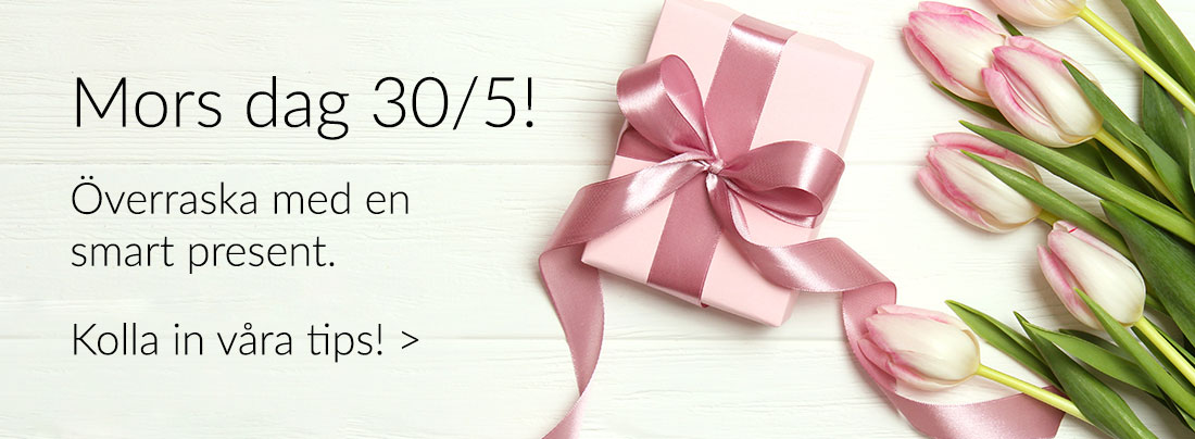 Smarta presenttips till mors dag!