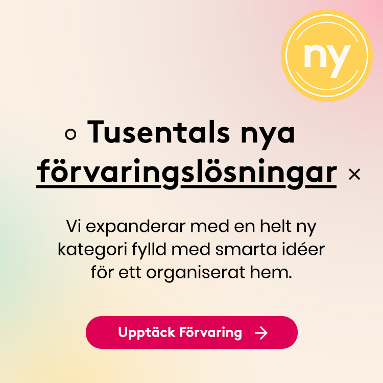 Upptäck tusentals nya förvaringslösningar