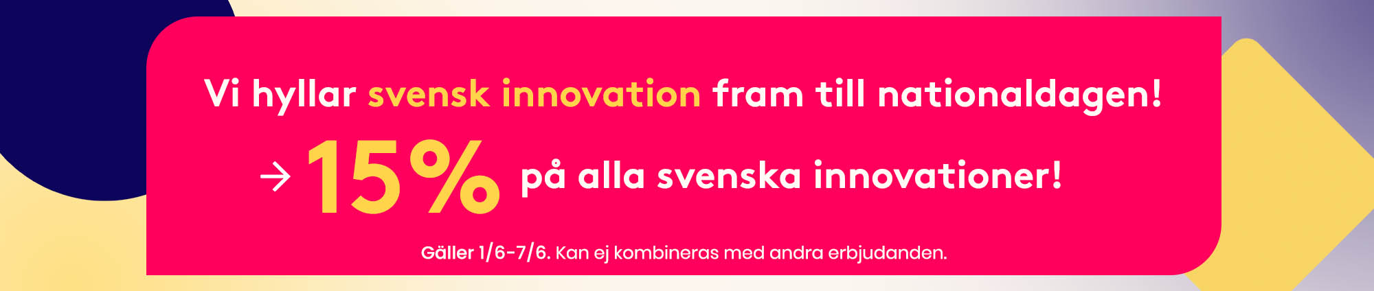 Fira Sveriges Nationaldag med oss! 15% på alla svenska innovationer. 1-7Juni 