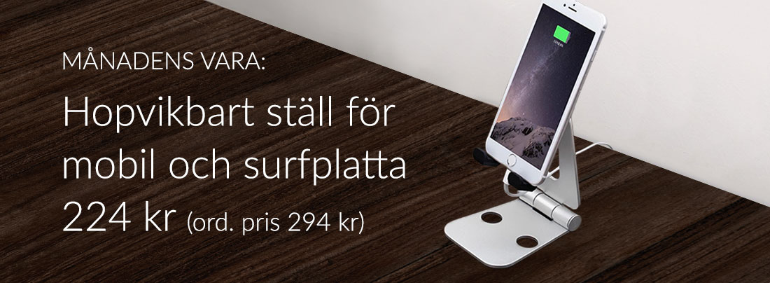 Månadens vara - Ställ för mobil och surfplatta