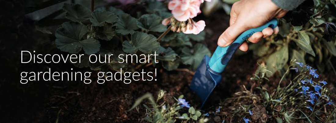 Discover our smart gardening tools!